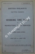 Book cover of Working Time Table of Mandatory Train Services - Section A - Hitchin and Ayton - 1 May 1972 to 6 May 1973 by British Railways Eastern Region
